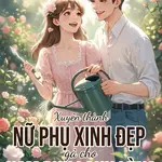 Thập Niên 80: Xuyên Thành Nữ Phụ Xinh Đẹp Gả Cho Nam Phụ Lạnh Lùng