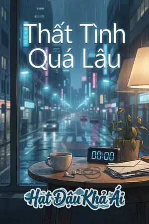 Thất Tình Quá Lâu