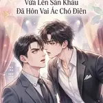Trời Đất! Diễn Viên Vô Danh Nhà Ai Vừa Lên Sân Khấu Đã Hôn Vai Ác Chó Điên