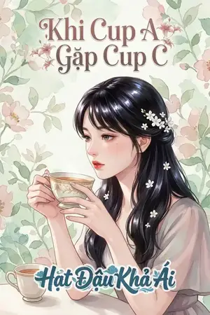 Khi Cup A Gặp Cup C