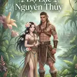 Xuyên Đến Bộ Lạc Nguyên Thủy