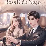 Lấy Phải Boss Kiêu Ngạo