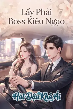 Lấy Phải Boss Kiêu Ngạo