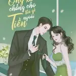 Ngoài Tiền Ông Xã Chẳng Cho Tôi Cái Gì