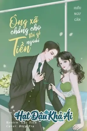 Ngoài Tiền Ông Xã Chẳng Cho Tôi Cái Gì
