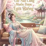 Quý Phi Lúc Nào Cũng Muốn Được Lười Biếng