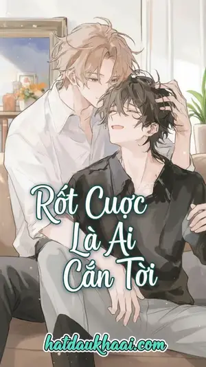 Rốt Cuộc Là Ai Cắn Tôi
