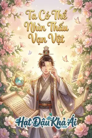 Ta Có Thể Nhìn Thấu Vạn Vật