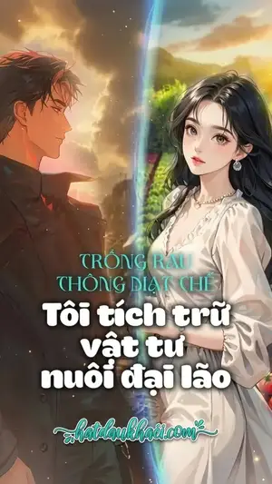 Tôi Tích Trữ Vật Tư Nuôi Đại Lão