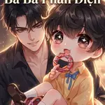 Xuyên Nhanh: Bảo Bối Nhỏ Của Ba Ba Phản Diện