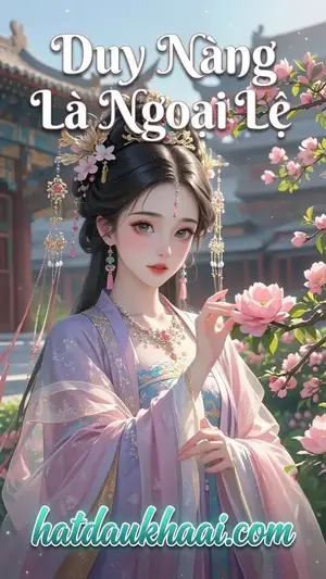 Duy Nàng Là Ngoại Lệ