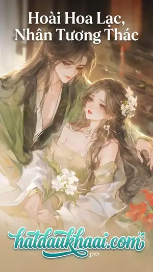 Hoài Hoa Lạc, Nhân Tương Thác