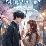 Lặng Nghe Mưa, Lặng Yêu Em