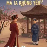 TA GẢ CHO NGƯỜI MÀ TA KHÔNG YÊU