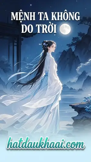 MỆNH TA KHÔNG DO TRỜI