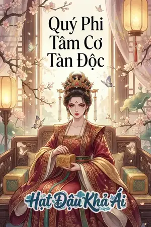 Quý Phi Tâm Cơ Tàn Độc