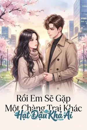 Rồi Em Sẽ Gặp Một Chàng Trai Khác