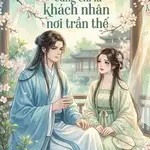 RỐT CUỘC CŨNG CHỈ LÀ KHÁCH NHÂN NƠI TRẦN THẾ