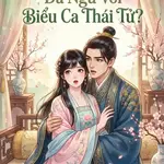 Rốt Cuộc Là Ai Đã Ngủ Với Biểu Ca Thái Tử?