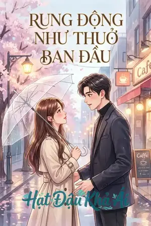 RUNG ĐỘNG NHƯ THUỞ BAN ĐẦU