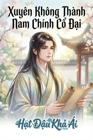 Xuyên Không Thành Nam Chính Cổ Đại