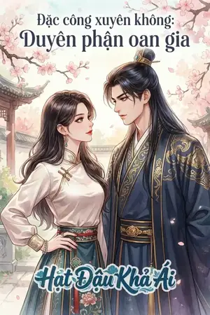 Đặc công xuyên không: Duyên phận oan gia