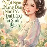 Thập Niên 80 Quân Hôn Ngọt Ngào: Nàng Dâu Nhỏ Của Đại Lão Tái Sinh Rồi