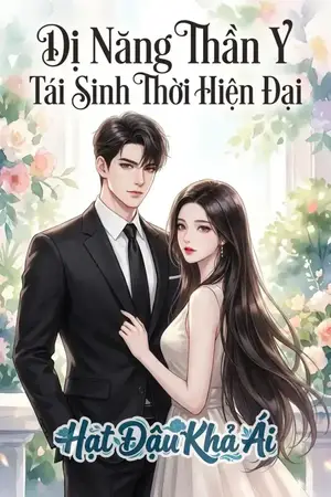 Dị Năng Thần Y Tái Sinh Thời Hiện Đại