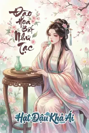 ĐÀO HOA BẤT NHƯ TẠC