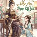 Quý Phi Độc Ác Dạy Kế Nữ