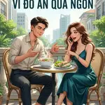 TÔI BÁO CÔNG AN…. VÌ ĐỒ ĂN QUÁ NGON