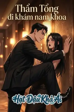 Thẩm Tổng đi khám nam khoa