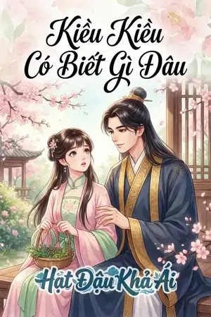 Kiều Kiều Có Biết Gì Đâu