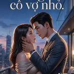 Sủng ái cô vợ nhỏ.