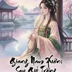 Giang Nam Xuân: Sau Gió Trăng Chỉ Còn Lặng Lẽ
