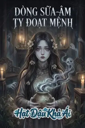 DÒNG SỮA ÂM TY ĐOẠT MỆNH