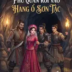 ĐÊM TRƯỚC ĐẠI HÔN, PHU QUÂN RƠI VÀO HANG Ổ SƠN TẶC