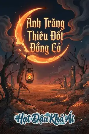 Ánh Trăng Thiêu Đốt Đồng Cỏ