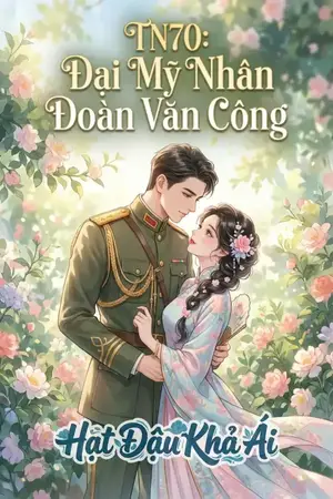 TN70: Đại Mỹ Nhân Đoàn Văn Công