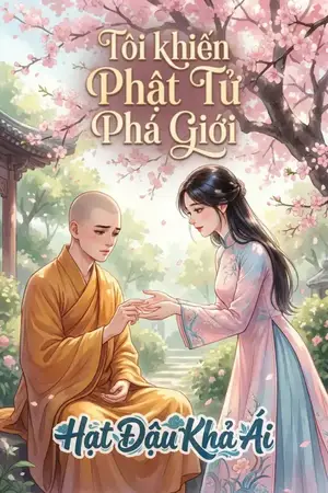 Tôi Khiến Phật Tử Phá Giới