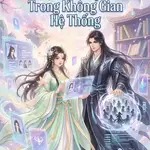 Ta Có 10.000 Phản Diện Cấp SSS Trong Không Gian Hệ Thống