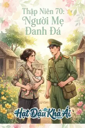 Thập Niên 70: Người Mẹ Đanh Đá