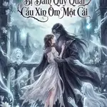 Mỗi Thế Giới Đều Bị Đám Quỷ Quái Cầu Xin Ôm Một Cái