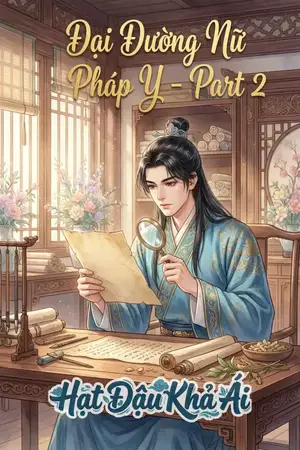Đại Đường Nữ Pháp Y - Part 2
