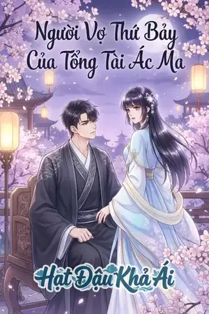 Người Vợ Thứ Bảy Của Tổng Tài Ác Ma