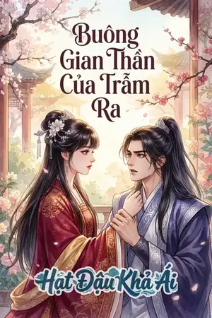 Buông Gian Thần Của Trẫm Ra