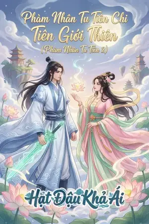Phàm Nhân Tu Tiên Chi Tiên Giới Thiên (Phàm Nhân Tu Tiên 2)