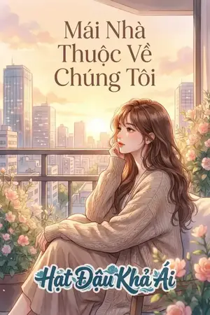Mái Nhà Thuộc Về Chúng Tôi