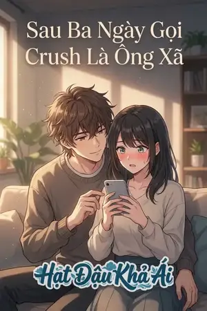 Sau Ba Ngày Gọi Crush Là Ông Xã