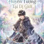 [Nam chủ] Thợ Săn Huyễn Tượng Tại Dị Giới